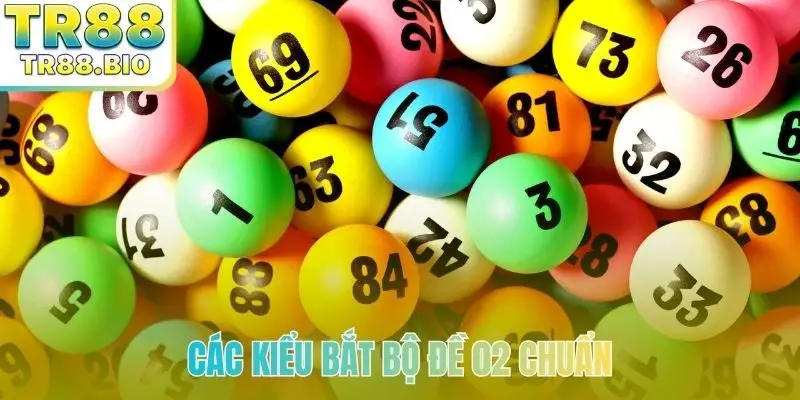 Các kiểu bắt bộ đề 02 chuẩn